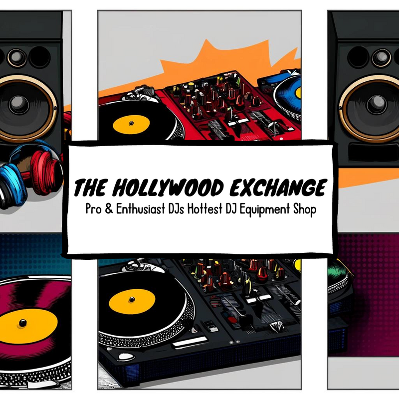 The Hollywood Exchange - Pro & Enthusiast DJs Hottest DJ Equipment Shop